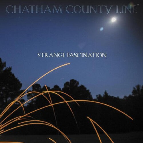 Chatham County Line: Strange Fascination (first Edition) - VINYL LP