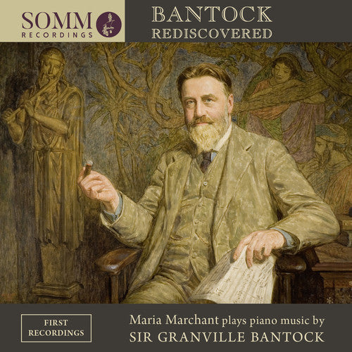 Bantock / Marchant: Bantock Rediscovered - COMPACT DISCS