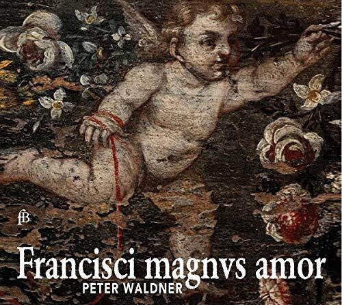 Various Artists: Francisci Magnus Amor - COMPACT DISCS