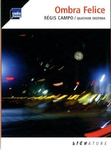 Campo / Quatuor Diotima: Ombra Felice - COMPACT DISCS