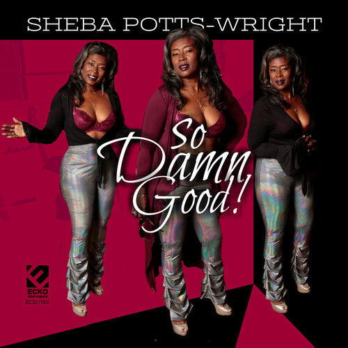 Sheba Potts-Wright: So Damn Good - COMPACT DISCS