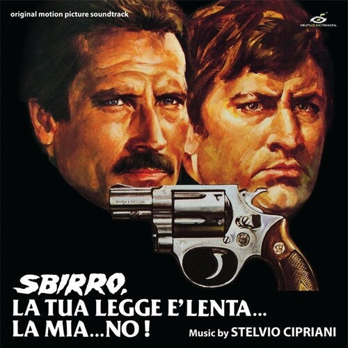Sbirro La Tua Legge E Lenta La Mia No / O.S.T.: Sbirro, La Tua Legge è Lenta...La Mia...No! (Original Soundtrack) - VINYL LP