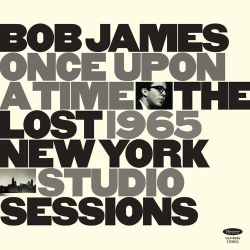 Bob James: Once Upon A Time: The Lost 1965 New York Studio Sessions - VINYL LP