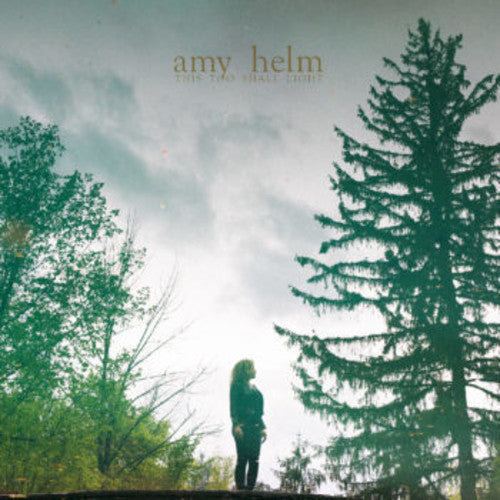 Amy Helm: This Too Shall Light - COMPACT DISCS