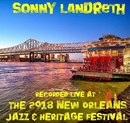 Sonny Landreth: Live at Jazzfest 2018 - COMPACT DISCS