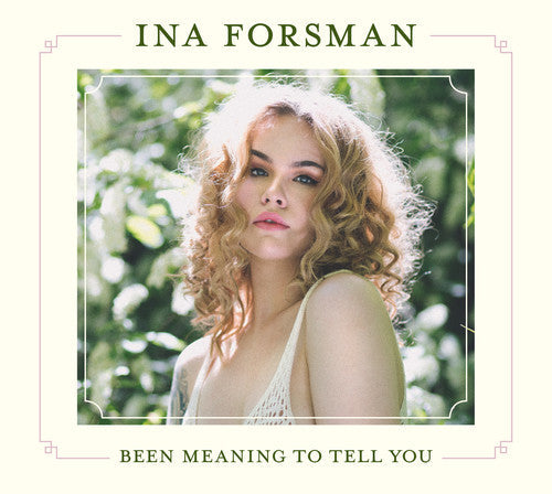 Ina Forsman: Been Meaning To Tell You - COMPACT DISCS