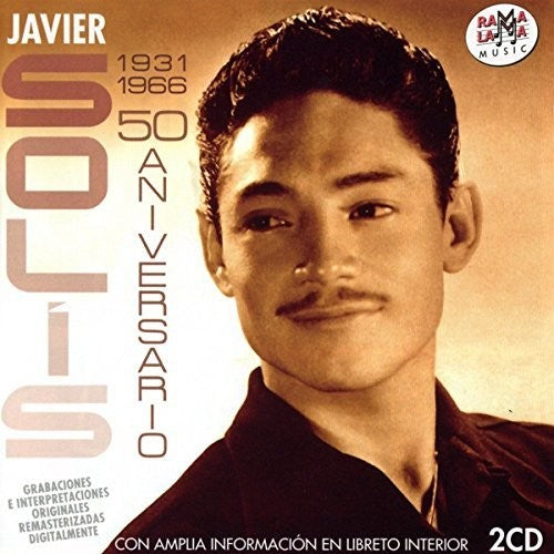 Javier Solis: 50 Aniversario 1931-1966 - COMPACT DISCS