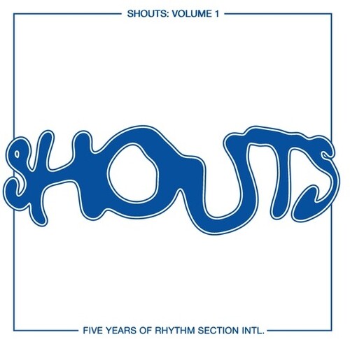 Various Artists: Shouts: Volume 1 Five Years of Rhythm Section Intl (Various Artists) - 12-INCH SINGLE