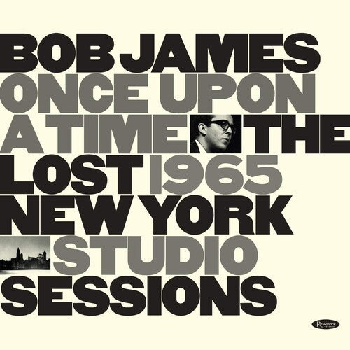 Bob James: Once Upon A Time: The Lost 1965 New York Studio Sessions - COMPACT DISCS