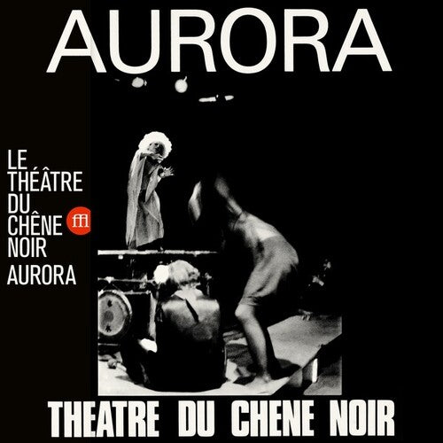 Theatre Du Chene Noir: Aurora - VINYL LP