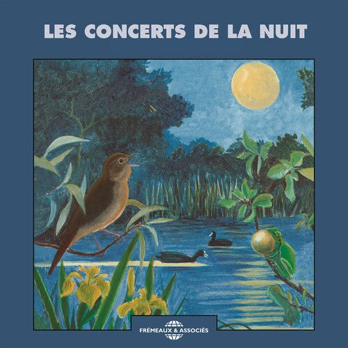 Sons De La Nature: Concerts de la Nuit - COMPACT DISCS