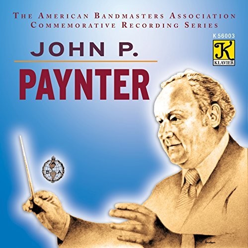 Northwestern University Symphonic Wind Ensemble: John P Paynter - COMPACT DISCS