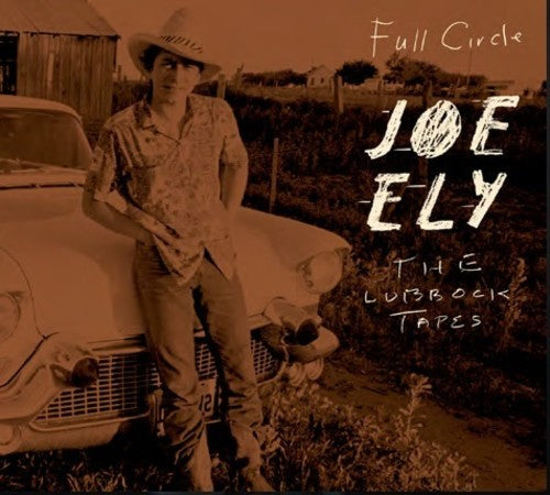 Joe Ely: The Lubbock Tapes: Full Circle - VINYL LP