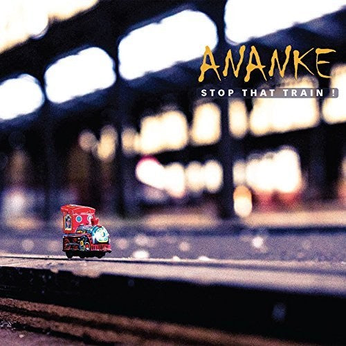 Ananke: Stop That Train - COMPACT DISCS
