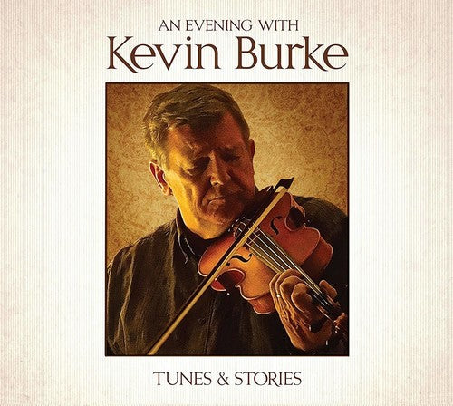 Kevin Burke: An Evening with Kevin Burke - COMPACT DISCS