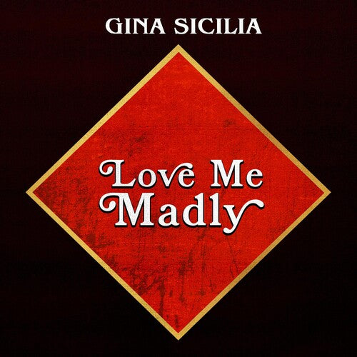 Gina Sicilia: Love Me Madly - COMPACT DISCS