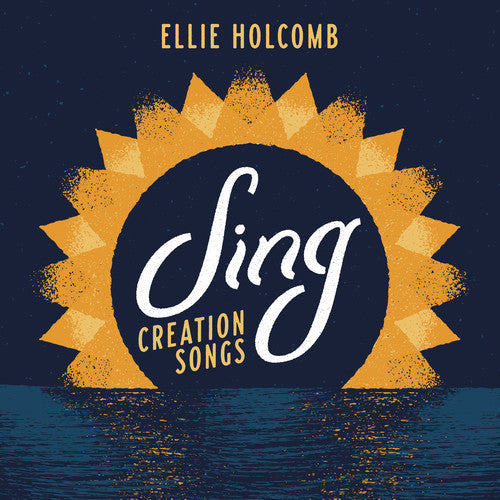 Ellie Holcomb: Sing: Creation Songs - COMPACT DISCS