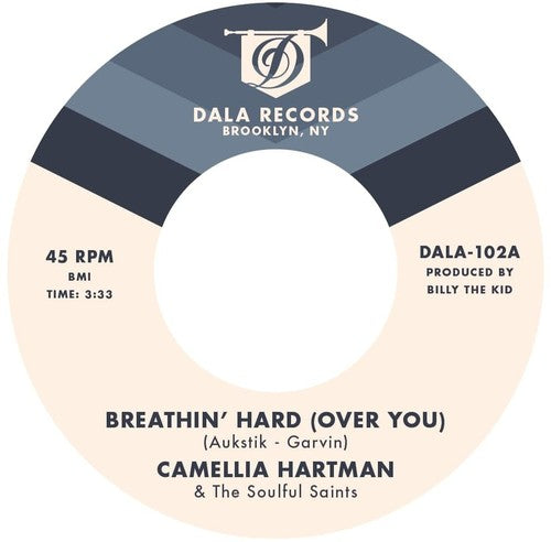 Camellia Hartman & the Soulful Saints: Breathin' Hard (Over You) / Return the Favor - 7-INCH SINGLE