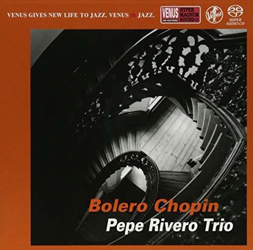 Pepe Rivero: Bolero Chopin - SUPER-AUDIO CD