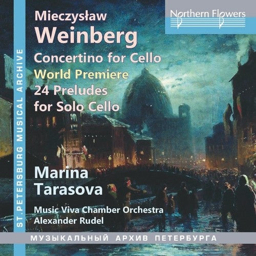 Marina Tarasova / Alexander Rudel / Music Viva: Weinberg Concertino For Cello And 24 Preludes, Op.100 - COMPACT DISCS