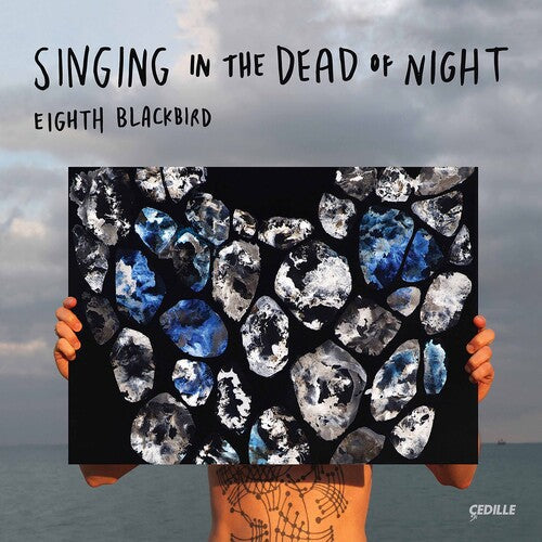 eighth blackbird: Singing in the Dead of Night - COMPACT DISCS
