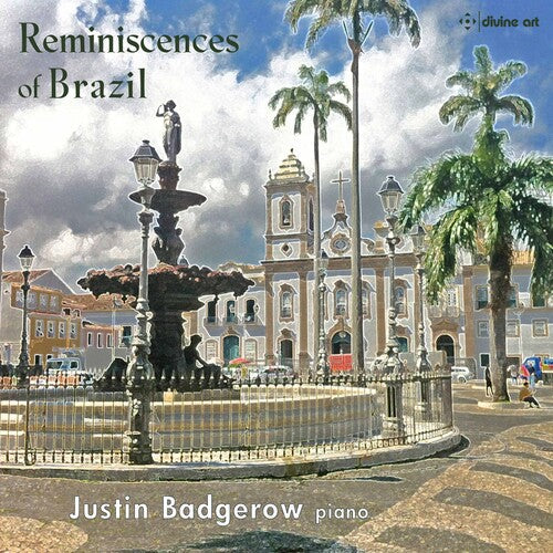 Justin Badgerow: Reminiscences of Brazil - COMPACT DISCS