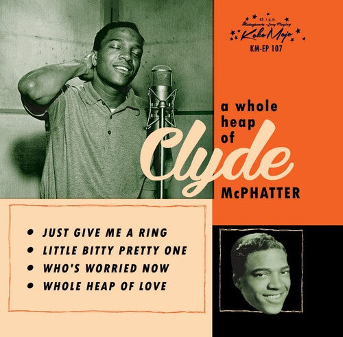 Clyde McPhatter: Whole Heap - 7-INCH SINGLE