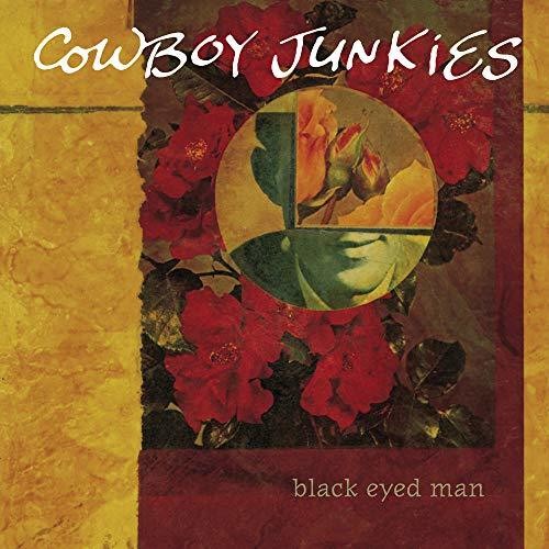 Cowboy Junkies: Black Eyed Man - VINYL LP