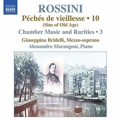 Rossini / Bridelli / Marangoni: Piano Music 10 / Chamber Music & Rarities 3 - COMPACT DISCS