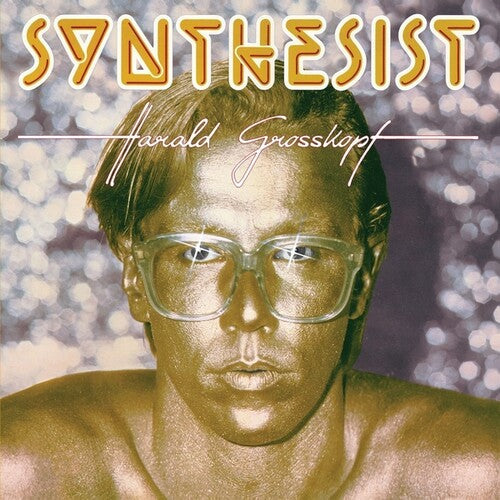 Harald Grosskopf: Synthesist (40th Anniversary Edition) - VINYL LP