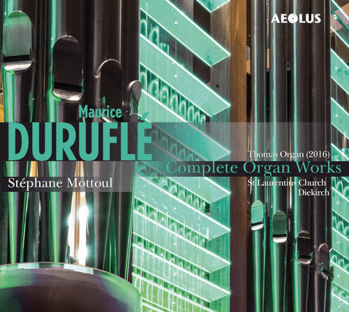 Durufle / Mottoul: Complete Organ Works - COMPACT DISCS