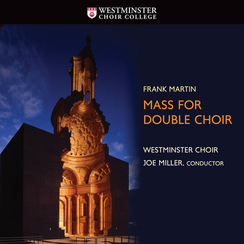 Martin / Westminster Choir: Mass for Double Choir - COMPACT DISCS