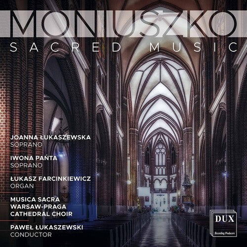 J. Lukaszewska  Panta  Chor Katedry Warszawsko-Praskiej Musica Sacra  Musica Sacra Warsaw-Praga Cath: Sacred Music - COMPACT DISCS