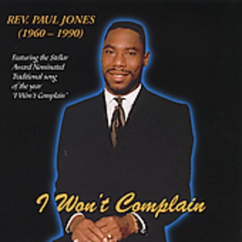 Rev. Paul Jones: I Won't Complain - COMPACT DISCS