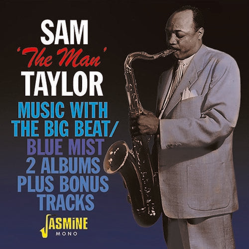 Sam the Man Taylor: Music With The Big Beat / Blue Mist - COMPACT DISCS