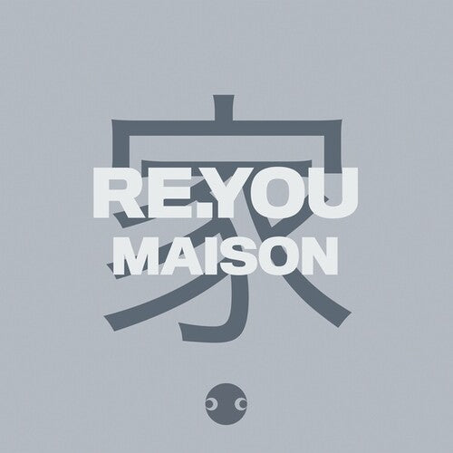 Re.You: Maison - 12-INCH SINGLE