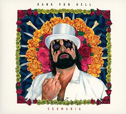 Hank Von Hell: Egomania - COMPACT DISCS