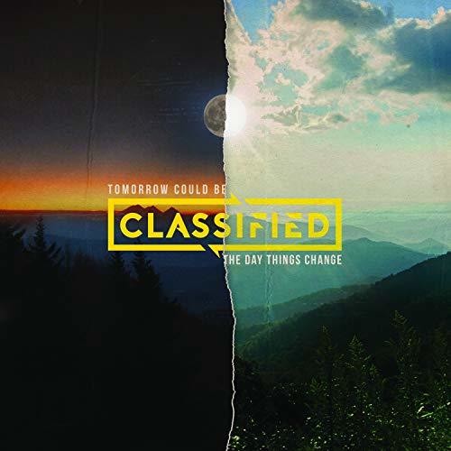 Classified: Tomorrow Could Be The Day Things Change - COMPACT DISCS