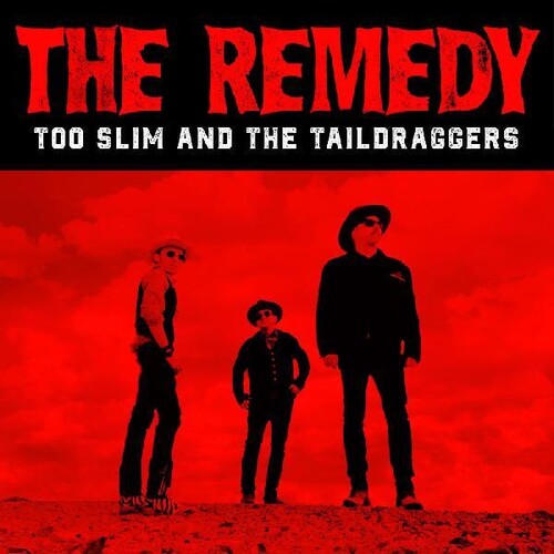 Too Slim & Taildraggers: The Remedy - COMPACT DISCS