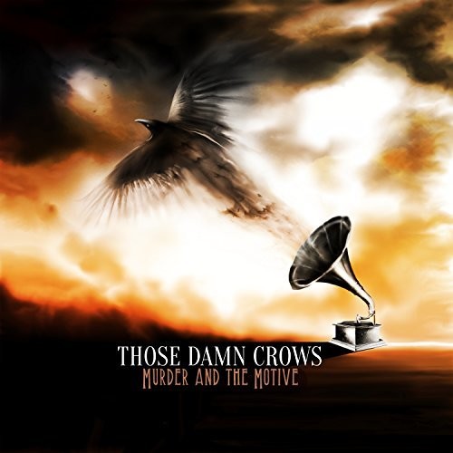 Those Damn Crows: Murder And The Motive - VINYL LP