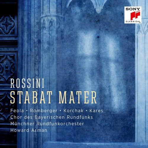 Rossini / Arman / Chor Des Bayerischen Rundfunks: Rossini: Stabat Mater - COMPACT DISCS