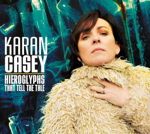Karan Casey: Hieroglyphs That Tell The Tale - COMPACT DISCS