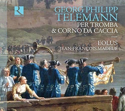 Telemann / Ensemble Eolus / Madeuf: Per la Tromba & Corno Da Caccia - COMPACT DISCS