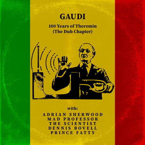 Gaudi: 100 Years Of Theremin (the Dub Chapter) - COMPACT DISCS