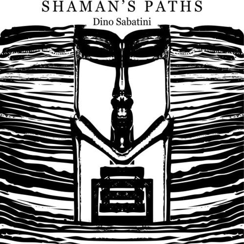 Dino Sabatini: Shaman's Paths - 12-INCH SINGLE