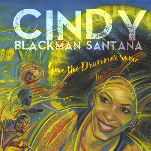 Cindy Blackman Santana: Give the Drummer Some - VINYL LP