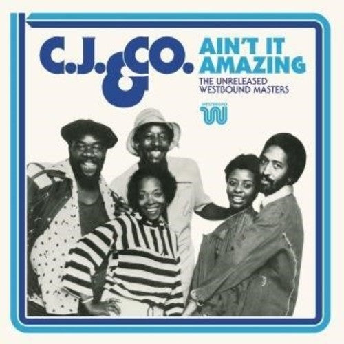 C.J & C.O.: Ain't It Amazing: The Unreleased Westbound Masters - COMPACT DISCS