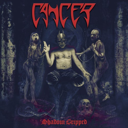 Cancer: Shadow Gripped - COMPACT DISCS