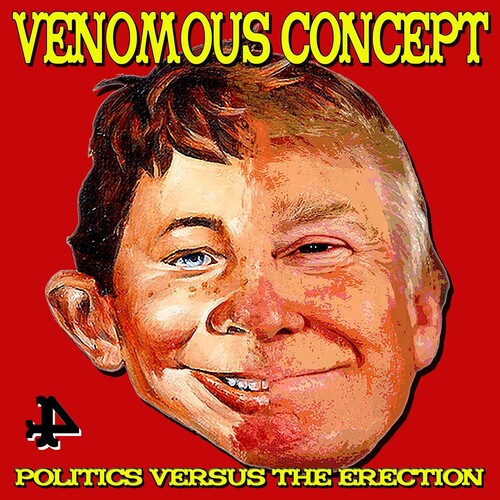 Venomous Concept: Politics Versus The Erection - VINYL LP