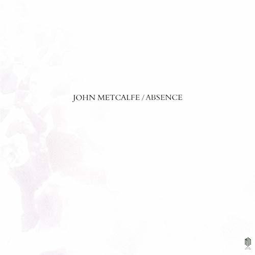 John Metcalfe: Absence - VINYL LP